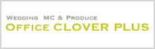 Wedding MC & Produce Office CLOVER PLUS